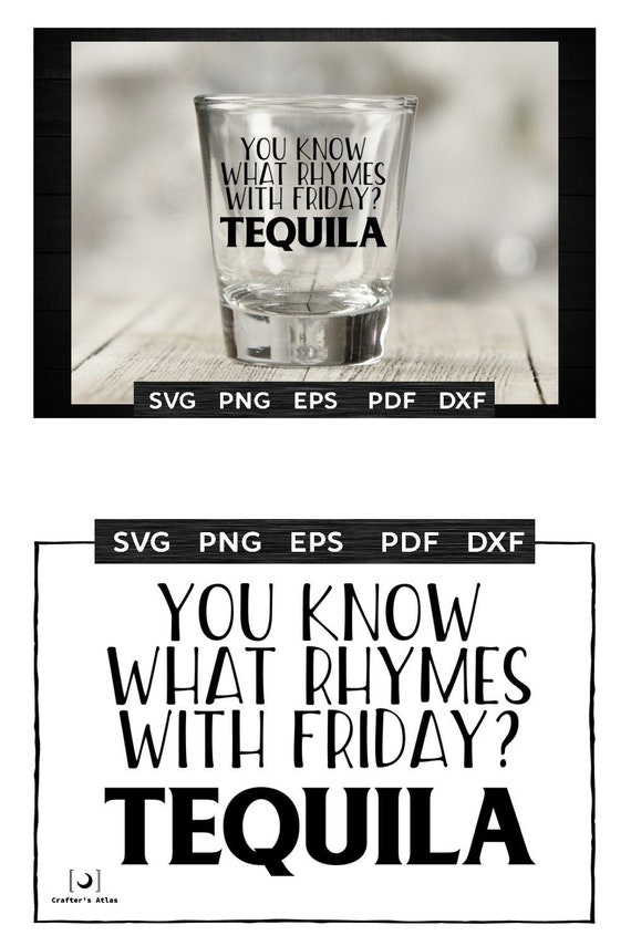 Download Tequila Svg What Rhymes With Friday Shot Glass Svg Svg Etsy