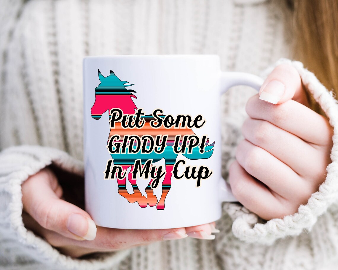 Horse Coffee Cup Horse Beverage Mug Put Some GIDDY UP in My Etsy