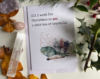 Christmas Card for Her,All I Want for Christmas,Crystal Lover,Greeting Card,Funny Christmas Card,Merry Xmas Card,Manifest Card,Xmas Card