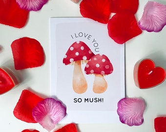 I Love You So Mush,Mushroom Pun,Valentines Card,Valentines Day Card,Alternative Valentines Card,Girlfriend Card,Boyfriend Card,Mushroon Card