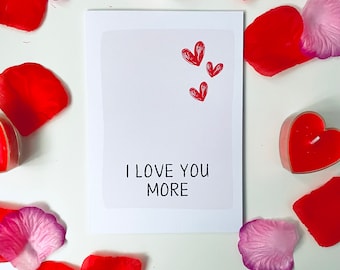 I Love You More,Unique Valentines Card,Valentines Card,Valentines Day Card,Alternative Valentines Card,Girlfriend Card,Boyfriend Card