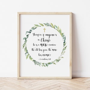 Bible Verse Wall Art 2 Corinthians 5:17 | He Is A New Creature | Scripture Wall Art | Christian Printable Art | Home Decor