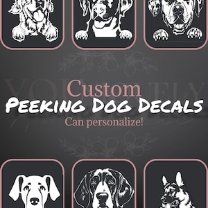 Custom Peeking Dog Decals / Car Decal / Dog Decals