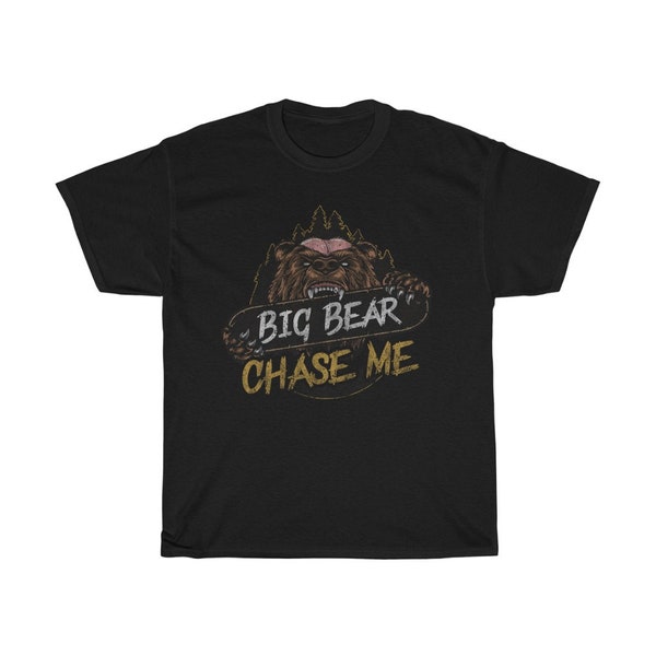 Big Bear Chase Me Funny Outdoors T-Shirt