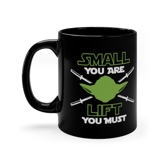 Small You Are Lift You Must Weight Lifting 11 Oz Black Coffee Mug - Etsy