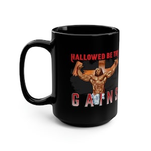 Hallowed Be Thy Gains 15 oz Black Coffee Mug
