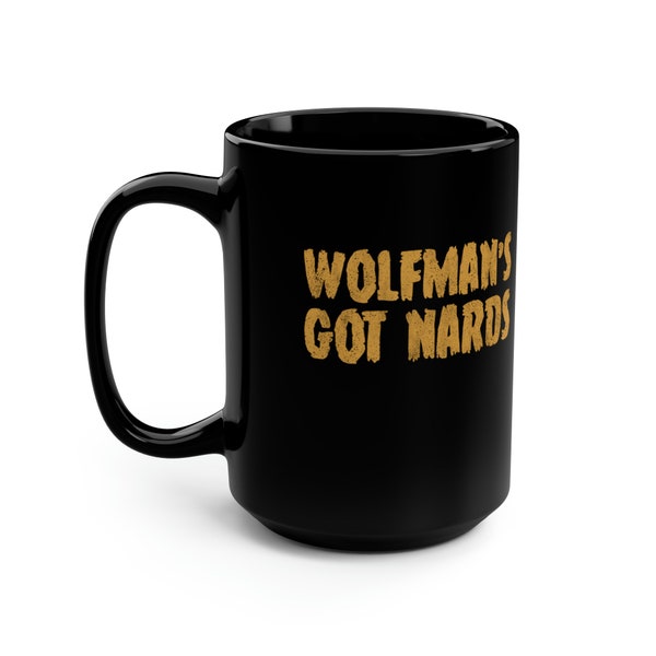 Wolfman's Got Nards Funny Werewolf 15 oz Black Coffee Mug