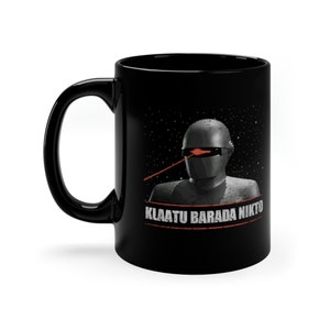 Klaatu Barada Nikto Kultige 11 oz Schwarze Kaffeetasse