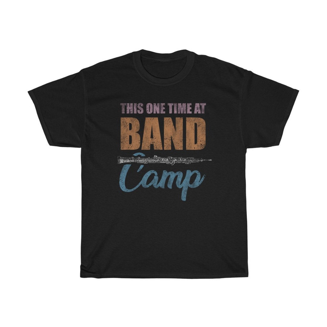 This One Time At Band Camp T-Shirt This One Time At Band Camp T-Shirt