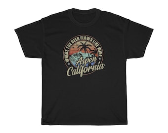 Aspen California Where The Beer Flows Like Wine T-Shirt