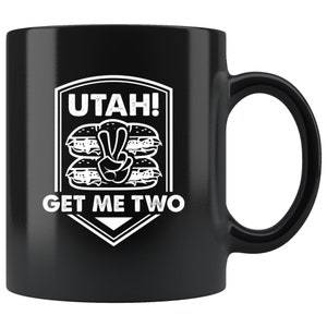 Utah Get Me Two 11oz Black Coffee Mug