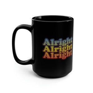 Vintage Retro 70&#39;s Alright 15 oz Black Coffee Mug