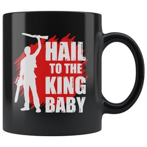 Hail To The King Baby Awesome 11 oz Black Coffee Mug