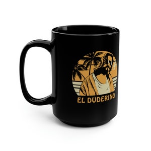 El Duderino Classic Vintage Movie 15 oz Black Coffee Mug