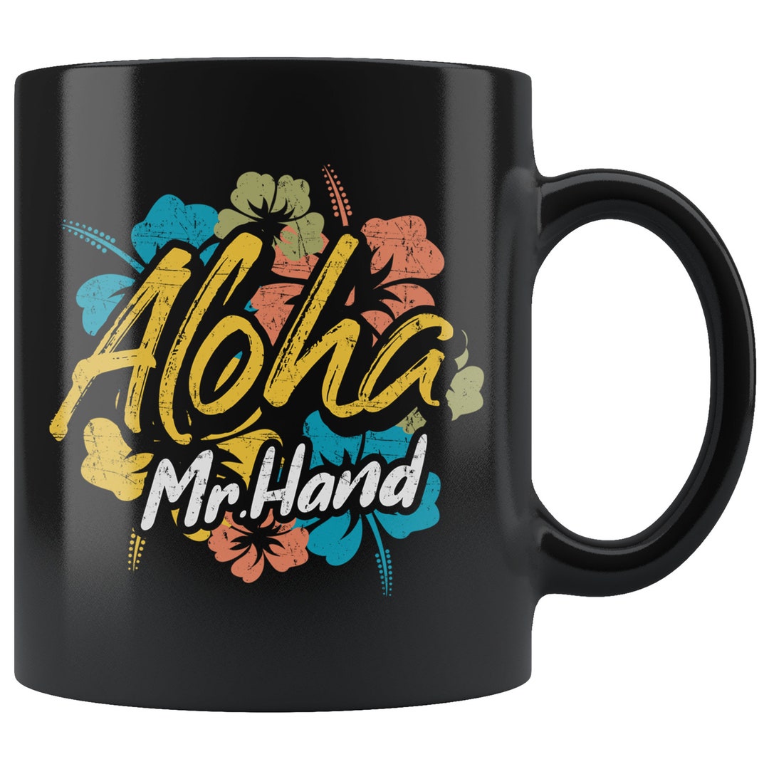 Aloha Mr. Hand Funny 11 Oz Black Coffee Mug - Etsy