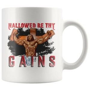 Hallowed Be Thy Gains 11 oz White Coffee Mug
