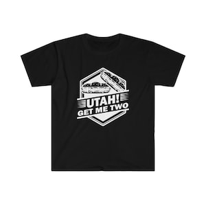 Utah, Get Me Two! - Classic Funny Movie Quote T-Shirt