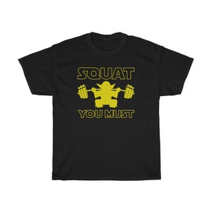 Squat You Must Funny Weight Lifting Gym T-Shirt
