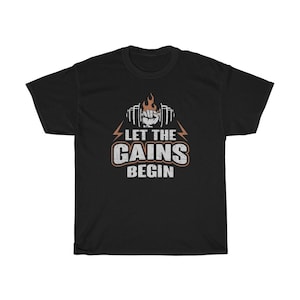 Let The Gains Begin Workout Gym T-Shirt