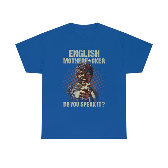 English Mother F*cker Do You Speak It? Funny T-shirt - Etsy