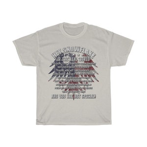 Hey Snowflake You Are Not Special Funny T-Shirt