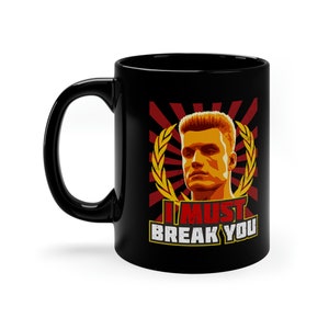 I Must Break You Inspirational Boxing Match 11 oz Black Coffee Mug