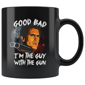 Good Bad I'm The Guy Classic 11 oz Black Coffee Mug