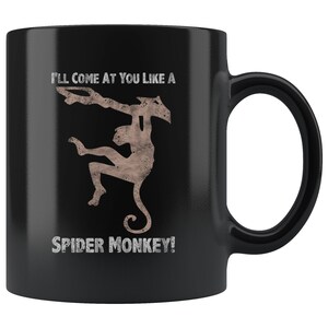 I&#39;ll Come At You Spider Monkey 11oz Black Coffee Mug