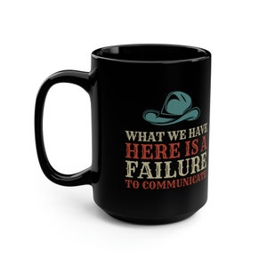 Failure To Communicate Lustige kultige 15 oz schwarze Kaffeetasse