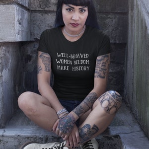 Well-Behaved Feminist T-Shirt