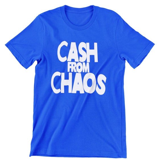 Cash From Chaos T-shirt - Etsy