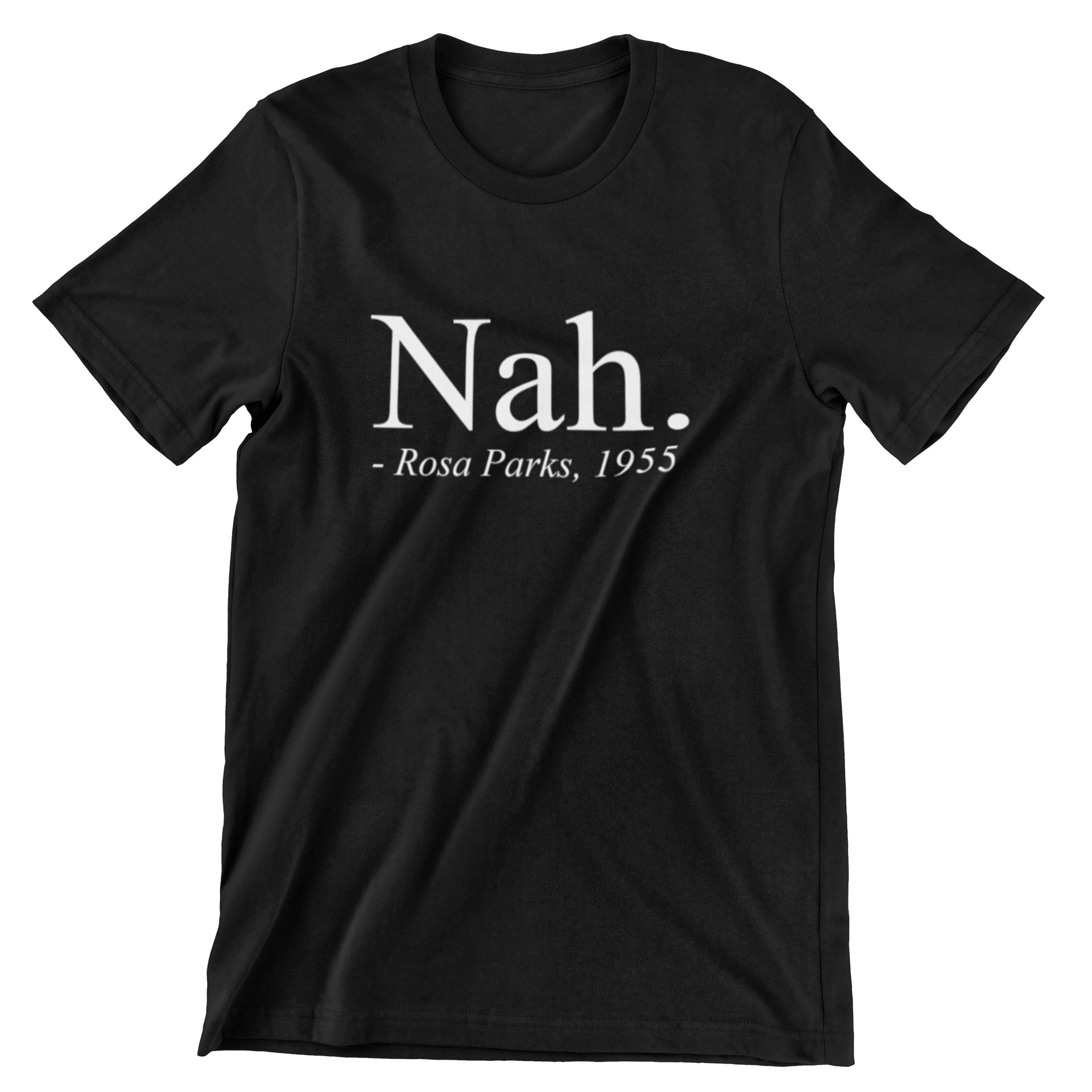 Nah - Rosa Parks T-Shirt Nah - Rosa Parks T-Shirt