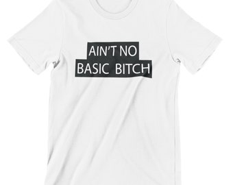 Basic Bitch T-Shirt