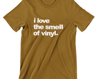 I love the smell of Vinyl T-Shirt