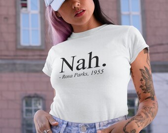 Nah. Rosa Parks, 1955 Remera Con Estampa De Cita, Para
