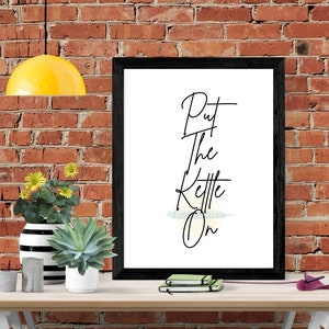 Put the kettle on || Kitchen prints || Digital Prints