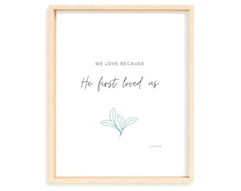 We love because he first loved us. ( 1 John  4:19), Bible Verse Digital Art, Minimal and Modern Christian Art, Christian Decor