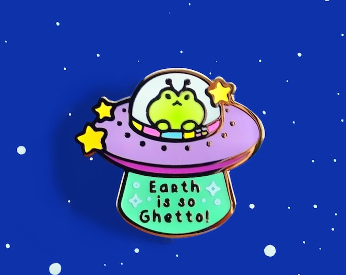 It Glows! Earth Is Ghetto Enamel Pin - Alien Frog Pin - Alien Pin - Spaceship Pin - Glow in the Dark Pin - Alien Enamel Pin -Alien Ship Pin