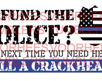 defund la police Appelez un Crackhead Blue Lives Matter SVG PNG JPEG