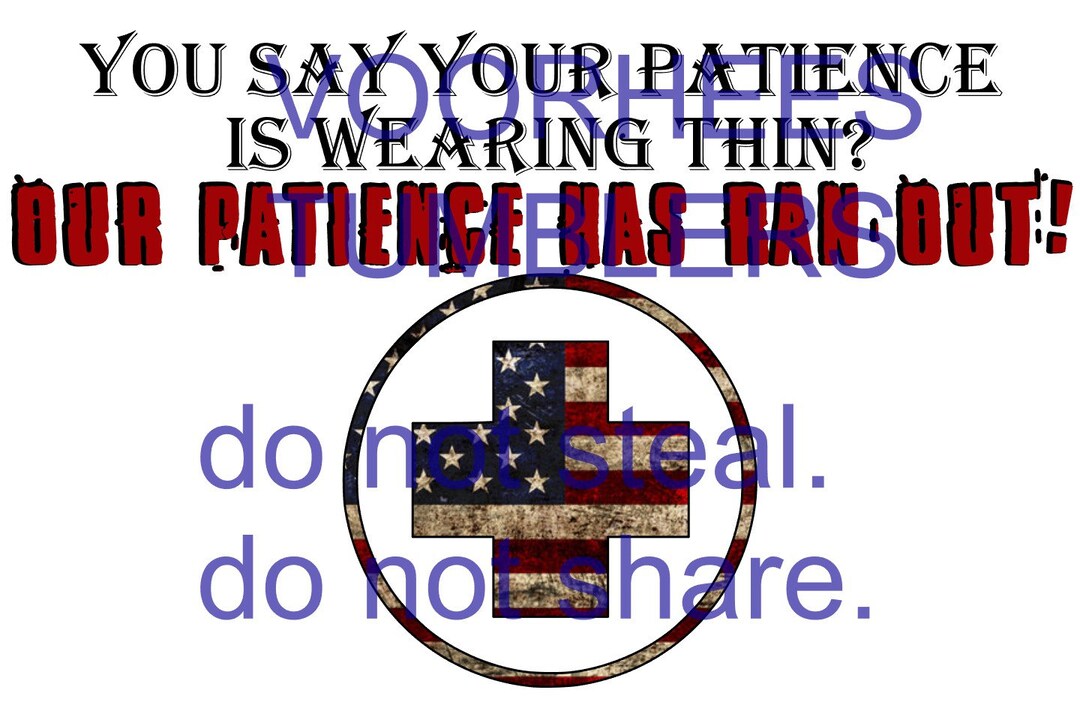 Your Patience is Wearing Thin Our Patience Has Ran Out Digital Download