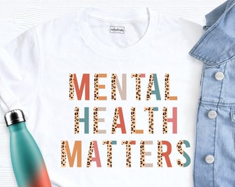 Leopard Mental Health Matters Shirt, Psychologist Shirt, Mental Health Awareness Shirt, Inspirational Shirts Women, Counselor Shirt