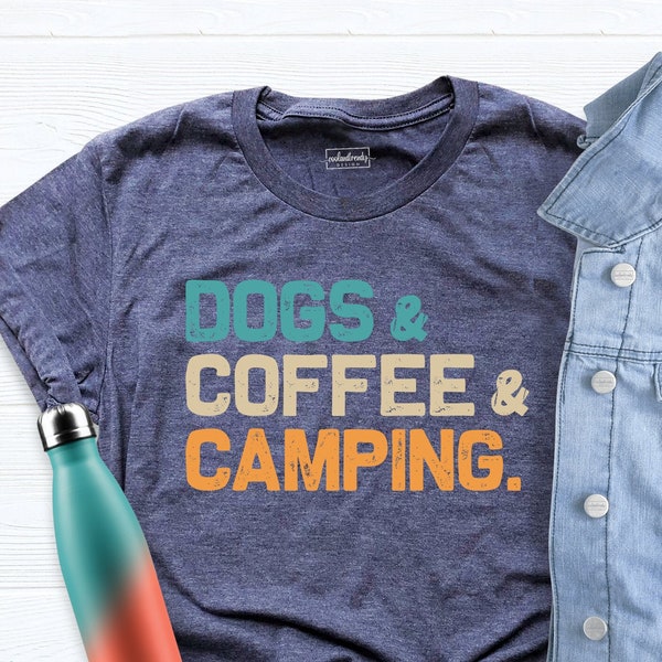 Hiking Shirt, Camping Coffee and Dogs Tshirt, Adventure Dog Shirts for Women Camping, Coffee Lover Tee, Animal Lover Tee, Dog Owner Tee