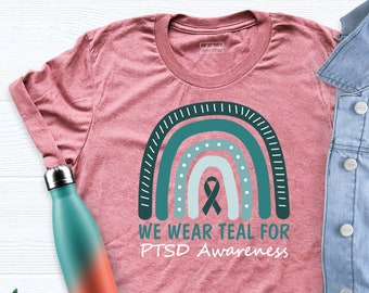 PTSD Awareness Shirt, We Wear Teal For PTSD Awareness Tshirt, Teal Ribbon Shirt, PTSD Warrior Shirt, Mental Health Outfit, Teal Rainbow Tee