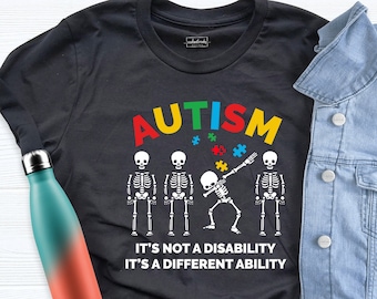 Autism Awareness Shirt, Autism Skeleton Shirt, Autism T-Shirt, Autism It's Not A Disability It's A Different Ability Gift For Autism