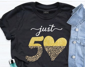 Just 50th Birthday Shirt, Fifty Heart Leopard Print Birthday Party Tshirt, Personalized Years Old Tee, Heart 50th Birthday Party Shirts