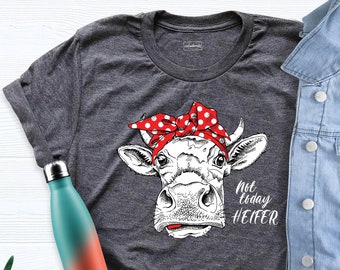 Funny Heifer Shirt, Not Today Heifer Shirt, Farm Life Tee, Sassy Cow Shirt, Retro Cow Shirt, Crazy Heifer T-Shirt, Vintage Farm Shirt