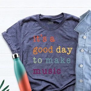 It Is A Good Day To Make Music Shirt, Music Lover Shirt, Music teacher shirt, Music Shirt, Music Tee, Musician Shirt, Positivity Shirt