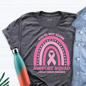 You&#39;re Not Alone Breast Cancer Support Shirt, Pink Ribbon Shirt, Breast Cancer Awareness Tee, Cancer Fighter Team Shirt, Cancer Warrior Tee