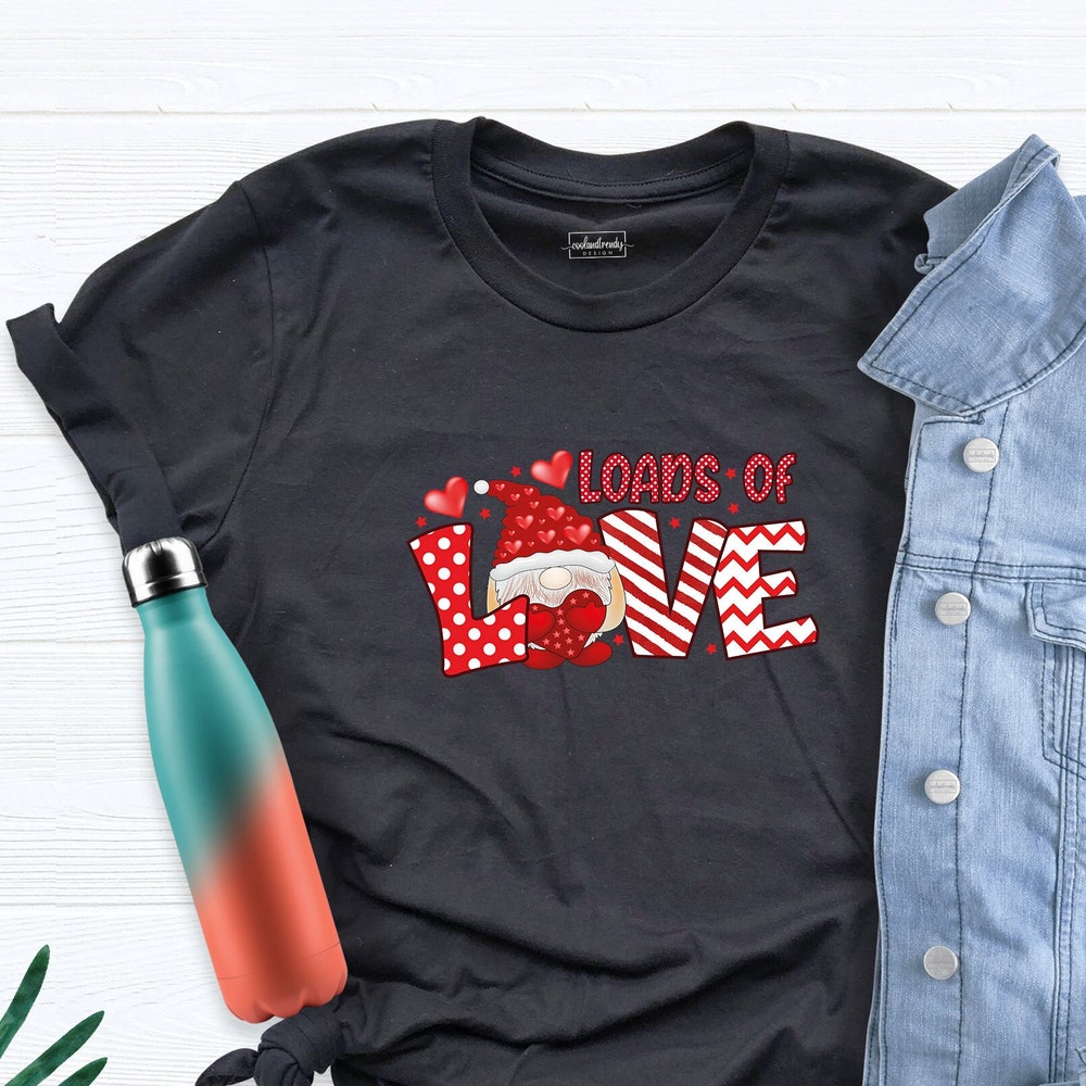 Loads Of Love Shirt, Valentine'S Day Shirt, Valentine'S Shirt, Couple Matching Shirt, Valentines Gnome Shirt, Heart Shirt, Couple Shirt Amitytees