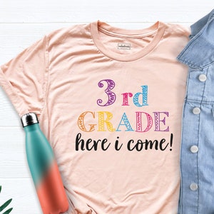 Third Grade Shirt, Here I Come Shirt, Teacher Shirt, Back To School Tee, Third Grade Shirt, First Day Of School, 3rd Grade Teacher Tee